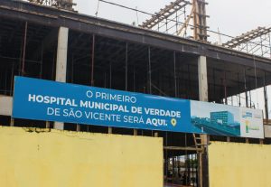 Novo Hospital Municipal de São Vicente deve ser entregue até o fim do ano