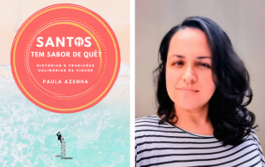 Livro investiga histórias e influências culinárias de Santos