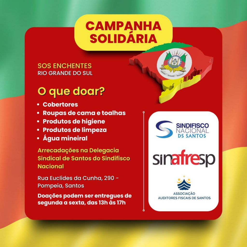 Fiscos Federal de SP e Santos fazem campanha em prol das vítimas das enchentes no Rio Grande do Sul