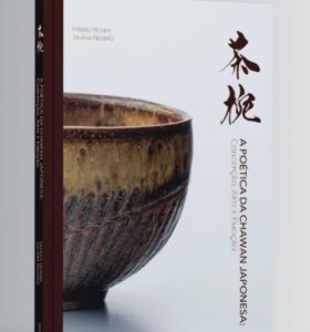Tradição, filosofia e arte se misturam no livro ‘A poética da Chawan japonesa’