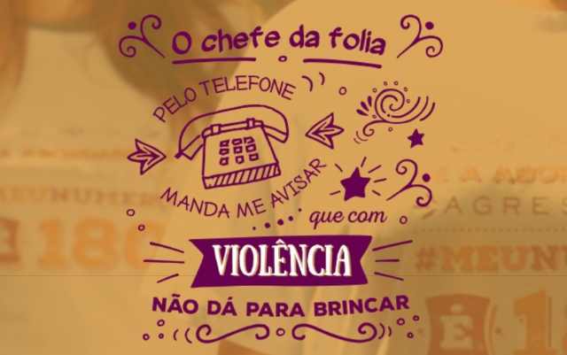 Campanha alerta foliões para um Carnaval sem violência contra as mulheres