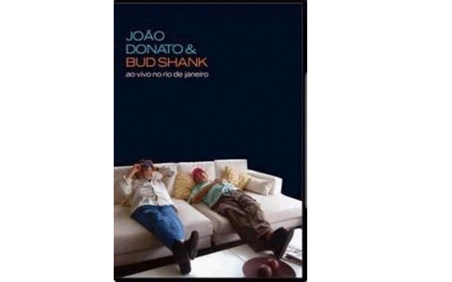DVD João Donato chr38 Bud Sahnk – Ao vivo no Rio de Janeiro | Jornal da Orla