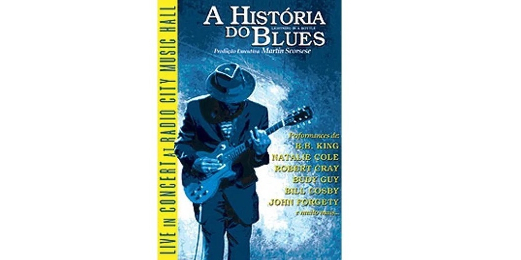 A história do blues por Martin Scorsese | Jornal da Orla