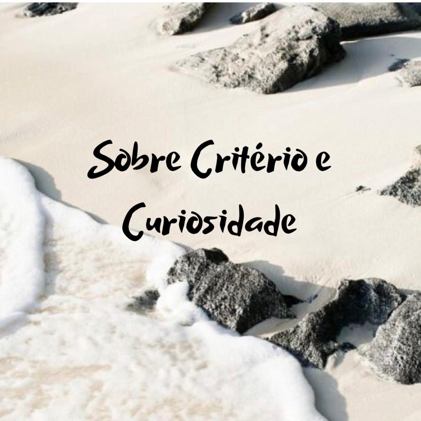 Sobre Critérios e Curiosidade | Jornal da Orla