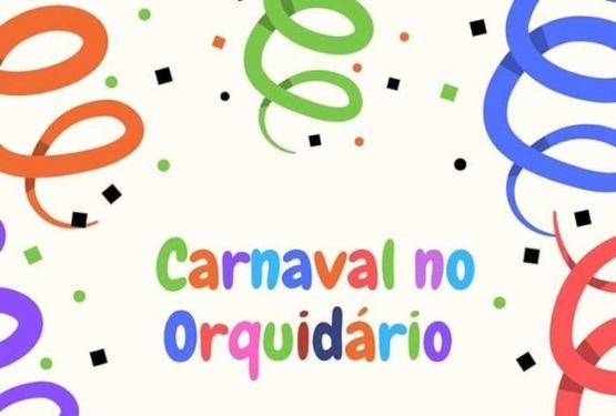 Orquidário tem desfile de marchinhas neste sábado (22)